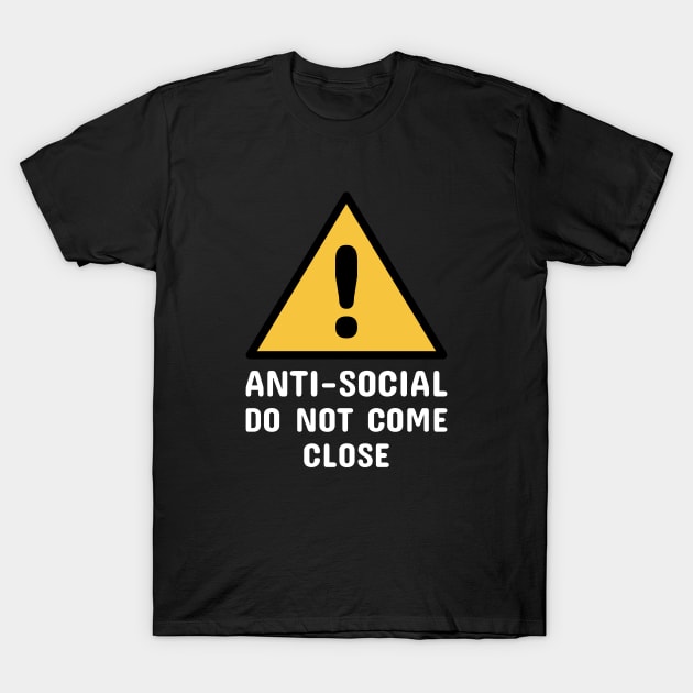 Anti-Social Do Not Come Close (White) T-Shirt by blacklines